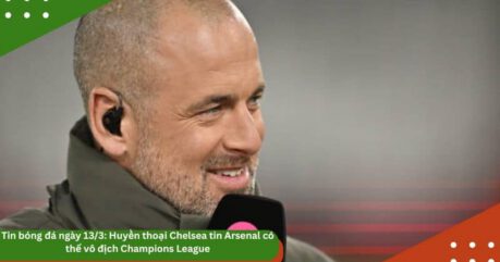 Tin bóng đá ngày 13/3: Huyền thoại Chelsea Joe Cole tin Arsenal có thể vô địch Champions League