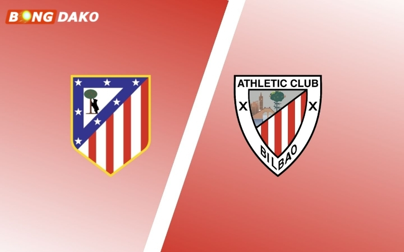 Nhận Định Trận Atlético de Madrid vs Athletic Club