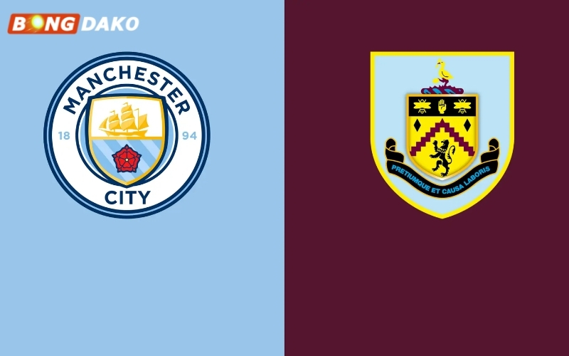 Nhận Định Trận Burnley vs Manchester City