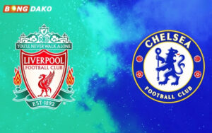 Nhận Định Trận Liverpool vs Chelsea