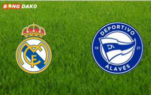 Nhận Định Trận Real Madrid vs Alavés