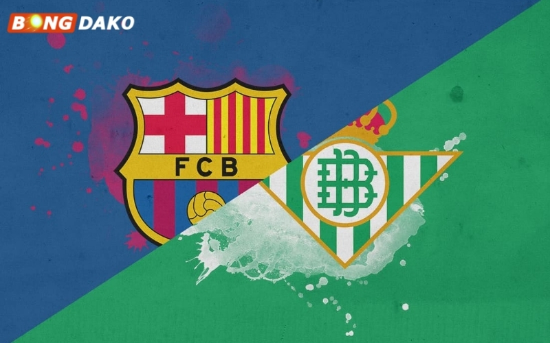 Nhận Định Trận Barcelona vs Real Betis