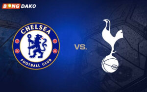 Nhận Định Trận Chelsea vs Tottenham Hotspur