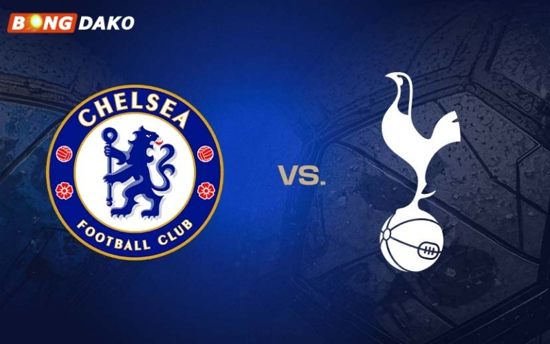 Nhận Định Trận Chelsea vs Tottenham Hotspur