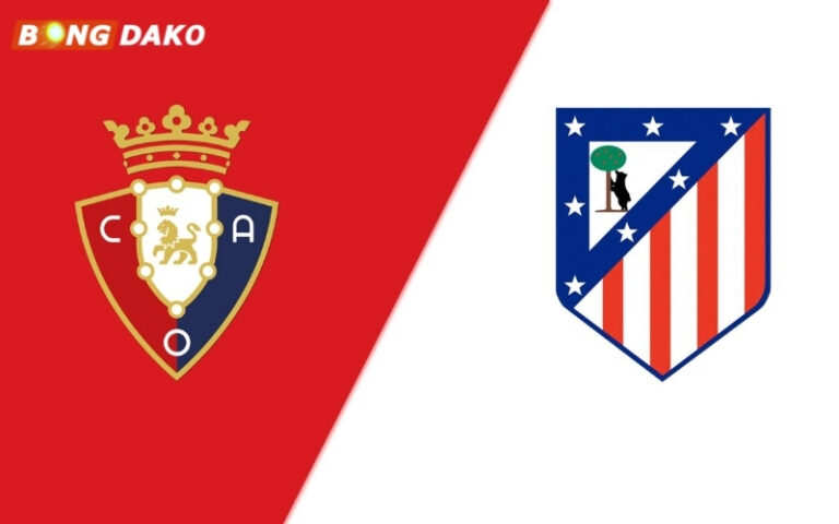 Nhận Định Trận Osasuna vs Atlético de Madrid 13/05