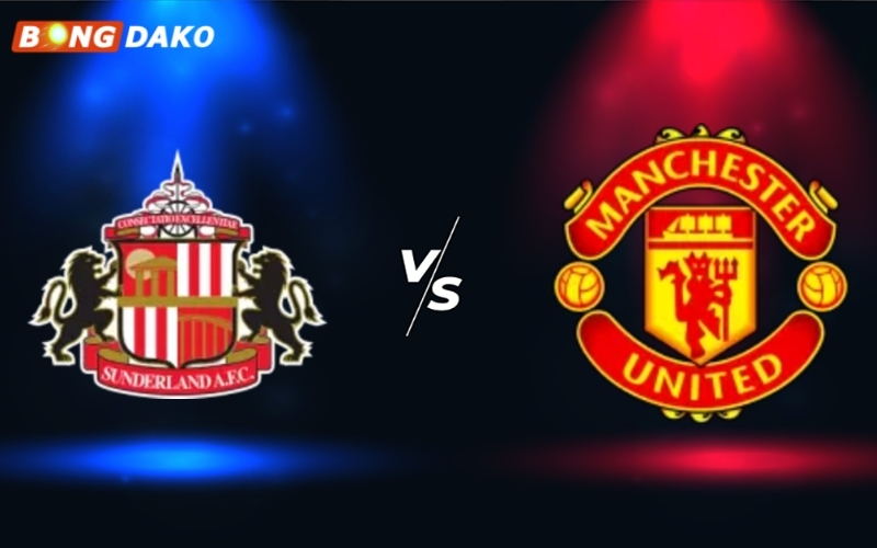 Nhận Định Trận Sunderland vs Manchester United