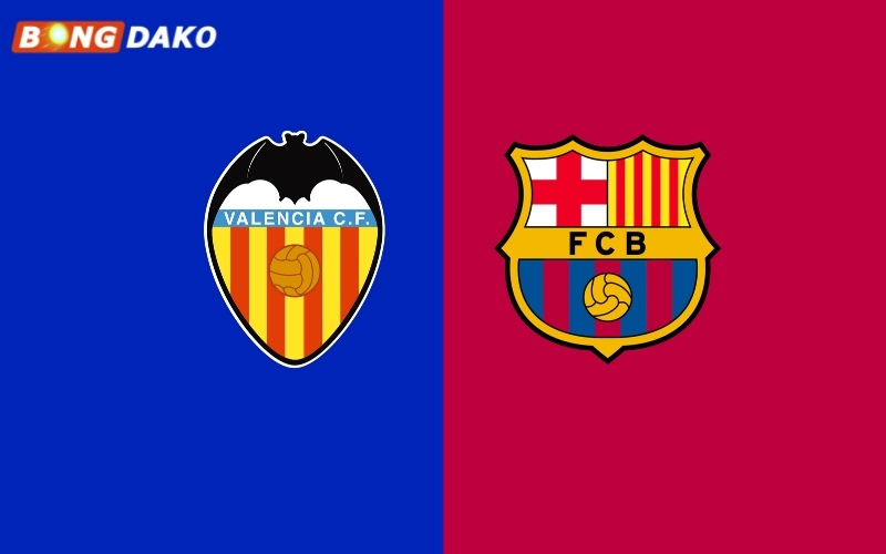 Nhận Định Trận Valencia vs Barcelona